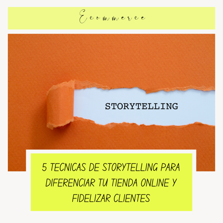 Diferencia tu tienda online y fideliza clientes a través del poder del storytelling