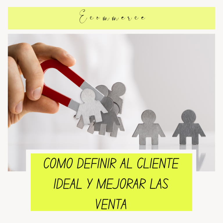 Define a tu cliente ideal y aumenta tus ventas fácilmente.